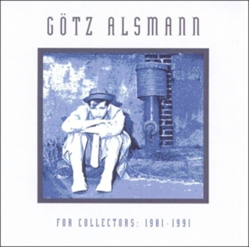 Götz Alsmann – For Collectors: 1981-1991