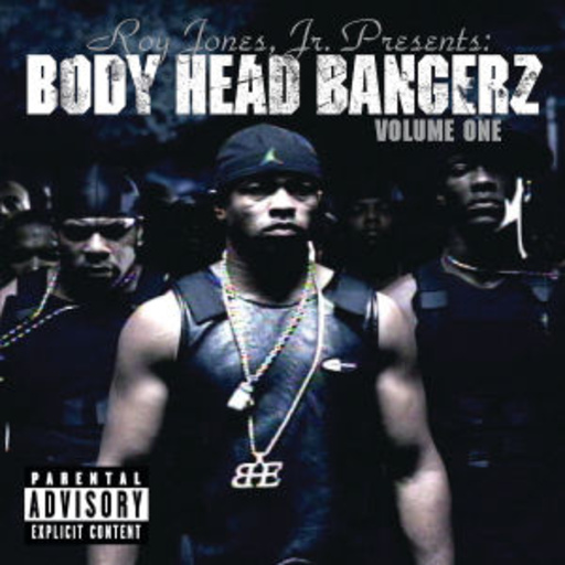 Body Head Bangerz Vol. 1 – Roy Jones Jr. presents