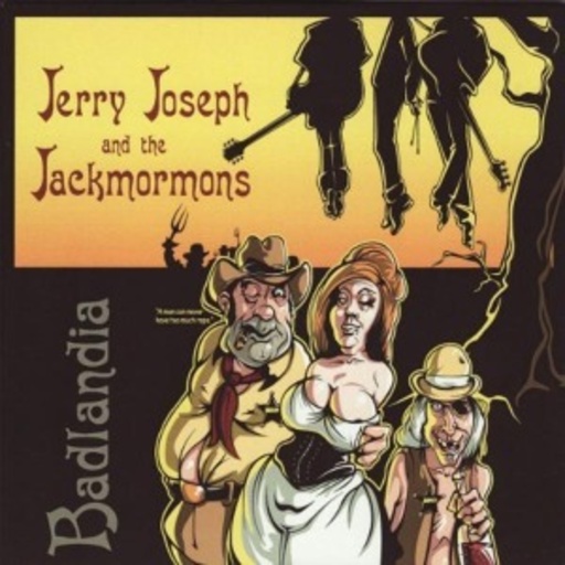 Joseph Jerry & The Jackmormons – Badlandia