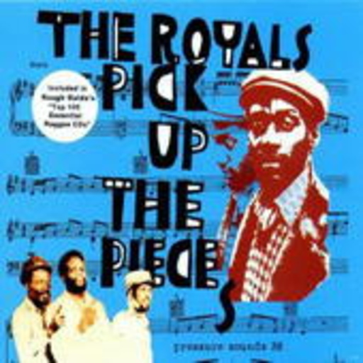 The Royals – Pick Up The Pieces