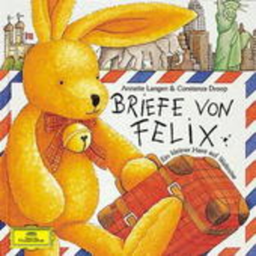Annette Langen/Iris Gruttmann/Constanza Droop – Felix - Briefe von Felix