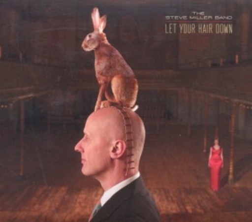 Steve Miller Band – Let Your Hair Down