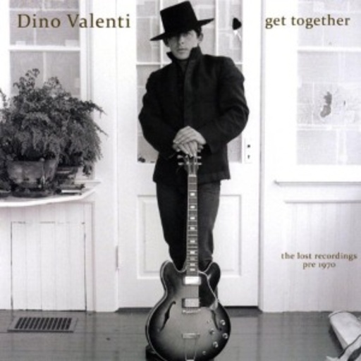 Dino Valenti – Get Together