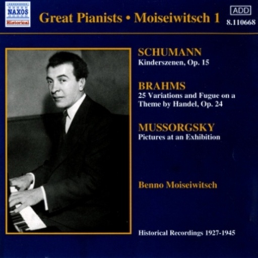 Benno Moiseiwitsch – Moiseiwitsch Vol. 1