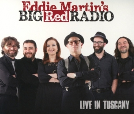 Eddie Martin's Big Red Radio – Live In Tuscany