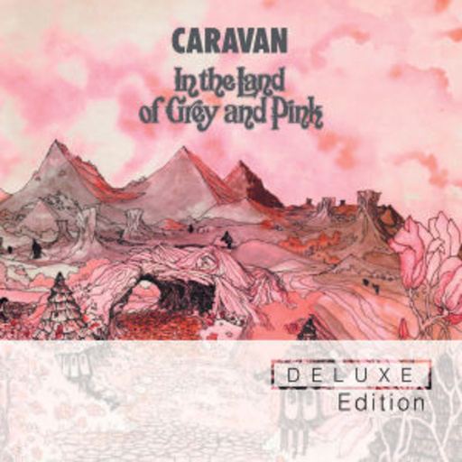 Caravan – In The Land Of Grey & Pink