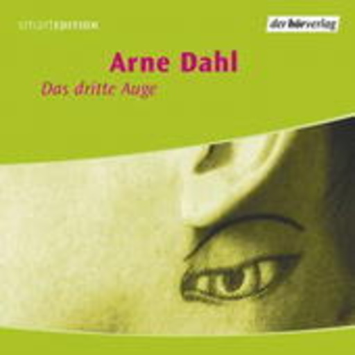Arne Dahl – Das dritte Auge