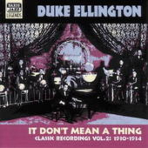 Duke Ellington – It Don't Mean A Thing (If It Ain't Got That Swing) - Classics Recordings Vol. 2