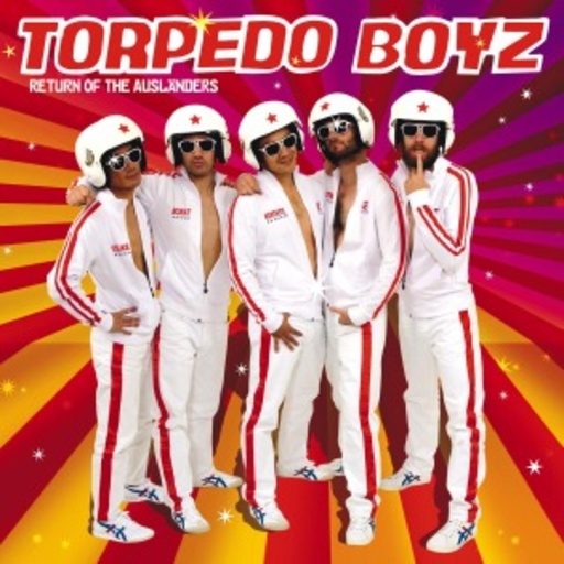 Torpedo Boyz – Return Of The Ausländers