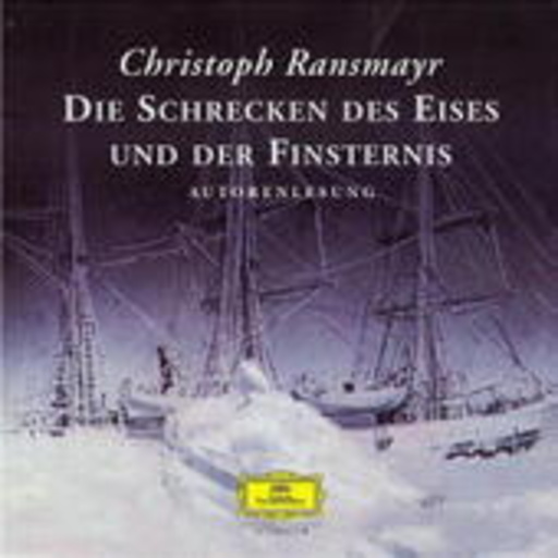 Christoph Ransmayr – Die Schrecken des Eises und der Finsternis
