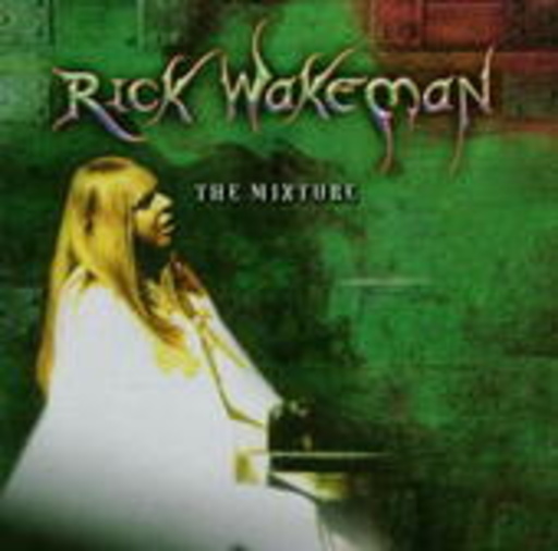Rick Wakeman – The Mixture