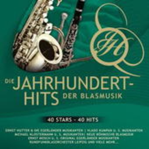 Diverse – Die Jahrhunderthits der Blasmusik