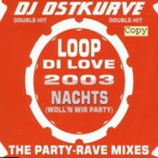 DJ Ostkurve – Loop Di Love/Nachts