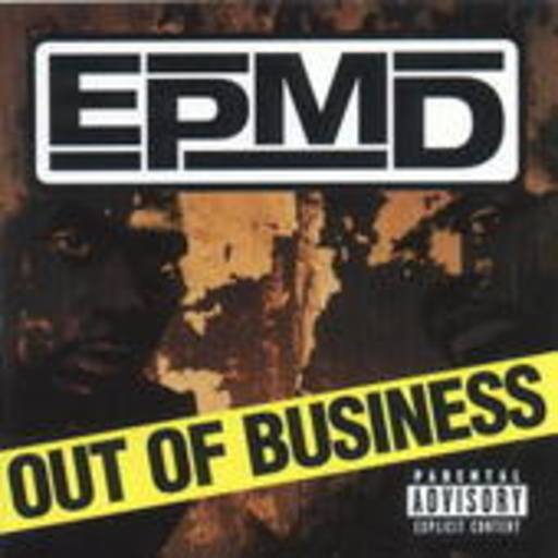 EPMD – Out Of Business