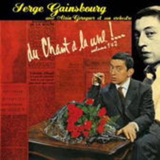 Serge Gainsbourg – Du Chant A La Une! Volume 1 & 2