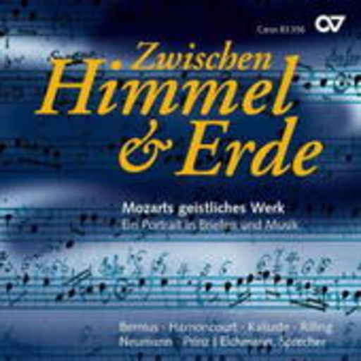 Diverse – Zwischen Himmel & Erde - Mozarts geistliches Werk