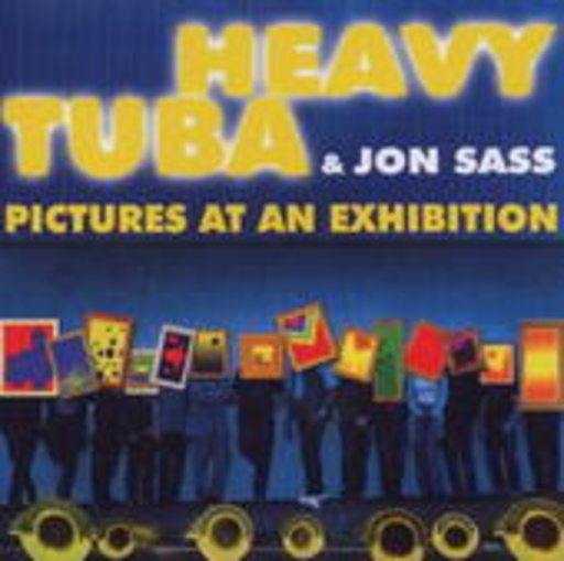Heavy Tuba & Jon Sass – Pictures At An Exhibition