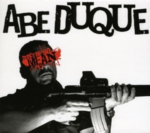 Abe Duque – Don't Be So Mean