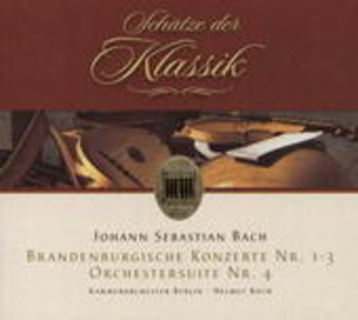 Kammerorchester Berlin/Helmut Koch – Brandenburgische Konzerte Nr. 1-3 (Schätze der Klassik)