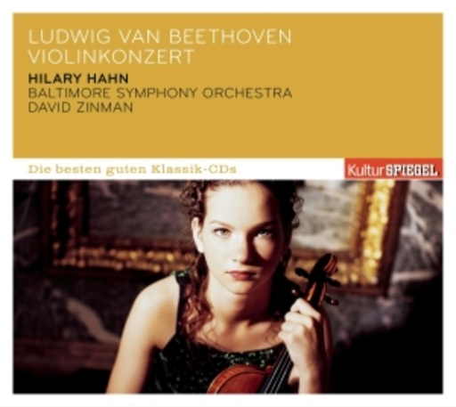 Hilary Hahn – SPIEGEL: Die besten guten Klassik CDs: Concerto For Violin And Orchestra In D Ma