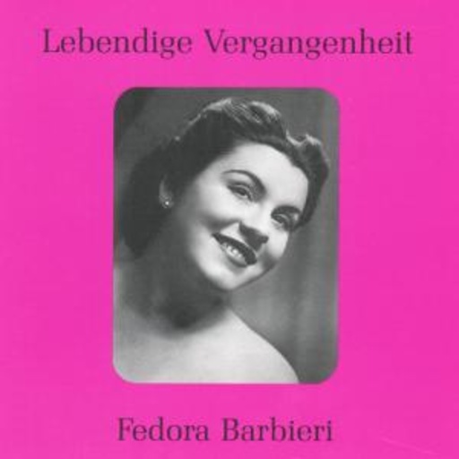 Fedora Barbieri – Lebendige Vergangenheit