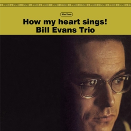 Bill Evans Trio – How My Heart Sings! Bill Evans Trio