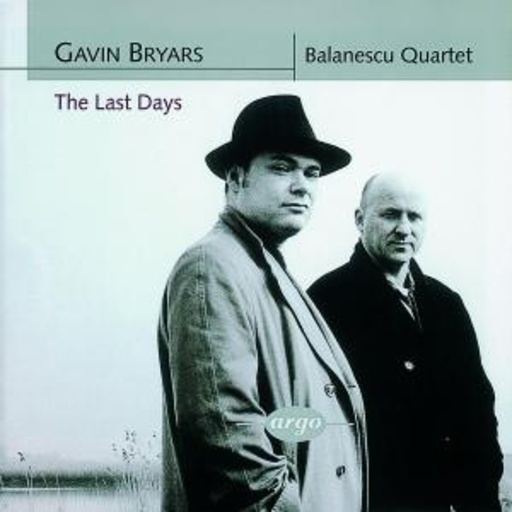 Gavin Bryars Balanescu Quartet – The Last Days