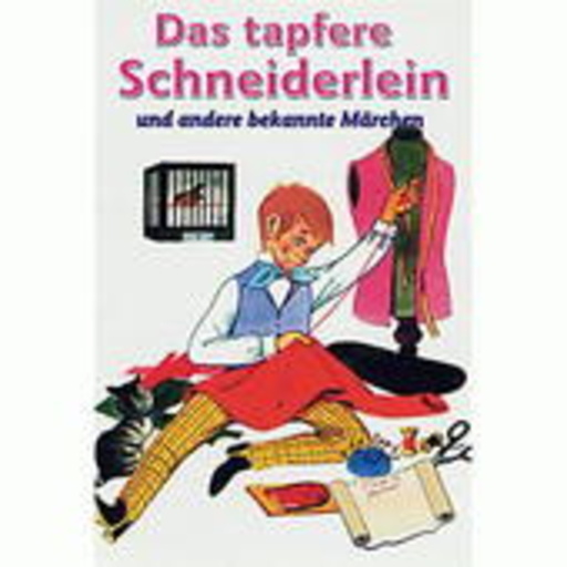 Diverse – Das tapfere Schneiderlein und andere bekannte Märchen