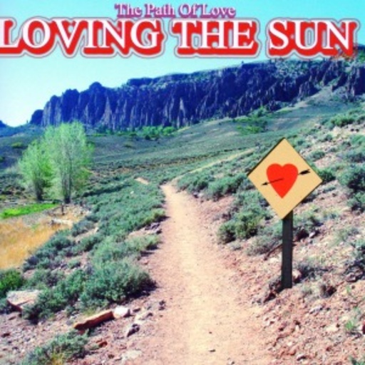 Loving The Sun – The Path Of Love