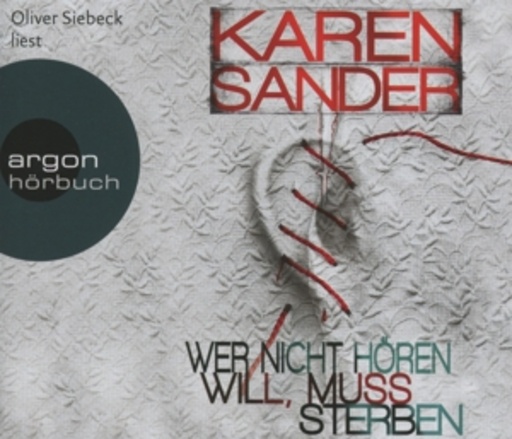 Oliver Siebeck – Wer nicht hören will, muss sterben