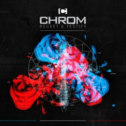 Chrom – Regret & Testify