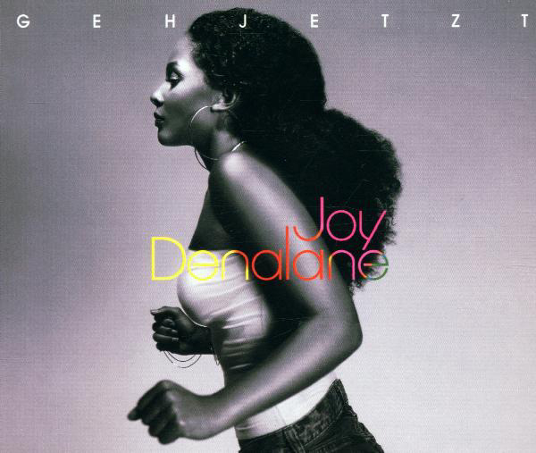 Joy Denalane – Geh jetzt