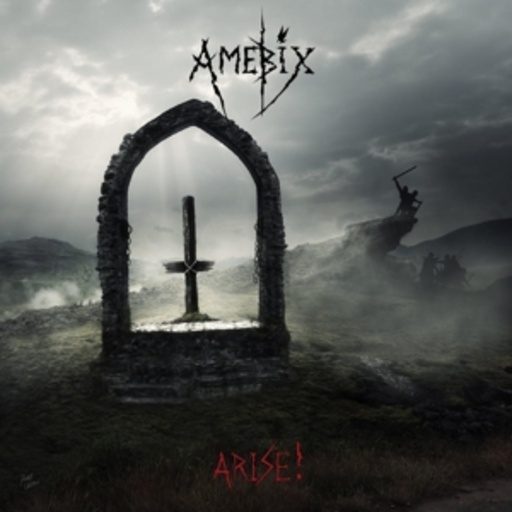 Amebix – Arise!
