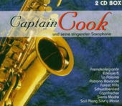 Captain Cook – ....und seine singenden Saxophone