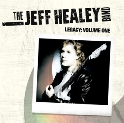 Jeff Healey Band – Legacy - Volume One