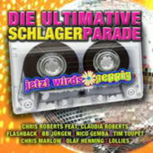Diverse – Die ultimative Schlagerparade - Jetz wird's peppig