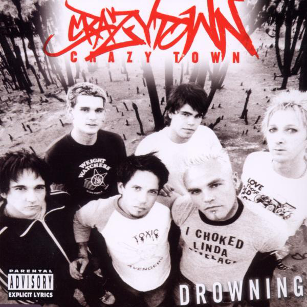 Crazy Town – Drowning
