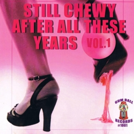 Diverse – Still Chewy After All These Years: Bubblegum Pop Collection Vol. 1