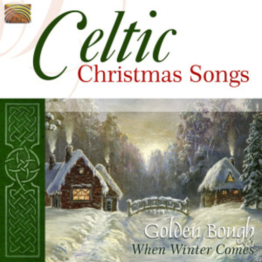 Golden Bough – Celtic Christmas Songs