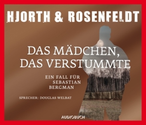 Douglas Weibat – Das Mädchen, das verstummte - Ein Fall für Sebastian Bergman