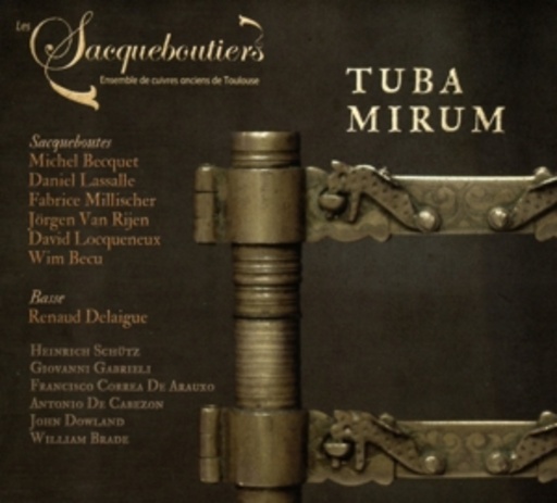 Renaud Delaigue/Les Sacqueboutiers De Toulouse – Tuba Mirum