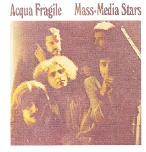 Acqua Fragile – Mass-Media Stars