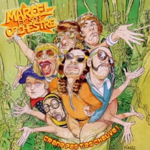 Marcel Et Son Orchestre – Crane Pas Tes Chauvre
