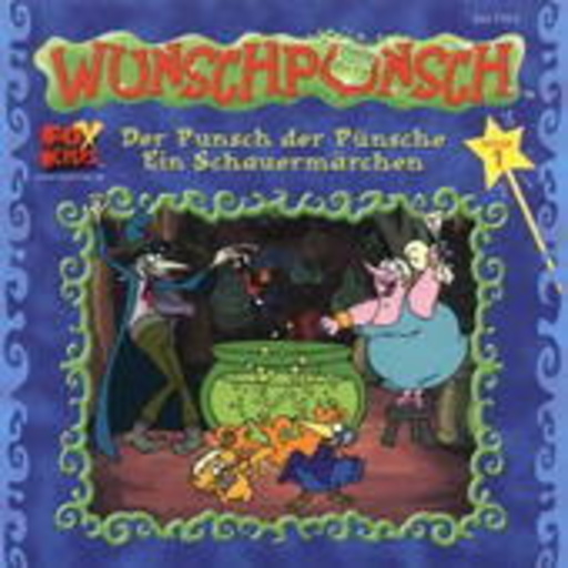 Diverse – Wunschpunsch - Der Punsch der Pünsche/Ein Schauermärchen (Folge 1)