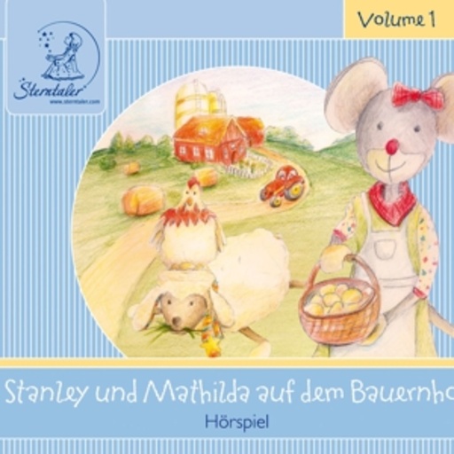 Diverse – Sterntaler Hörgeschichten - Stanley & Mathilda auf dem Bauernhof