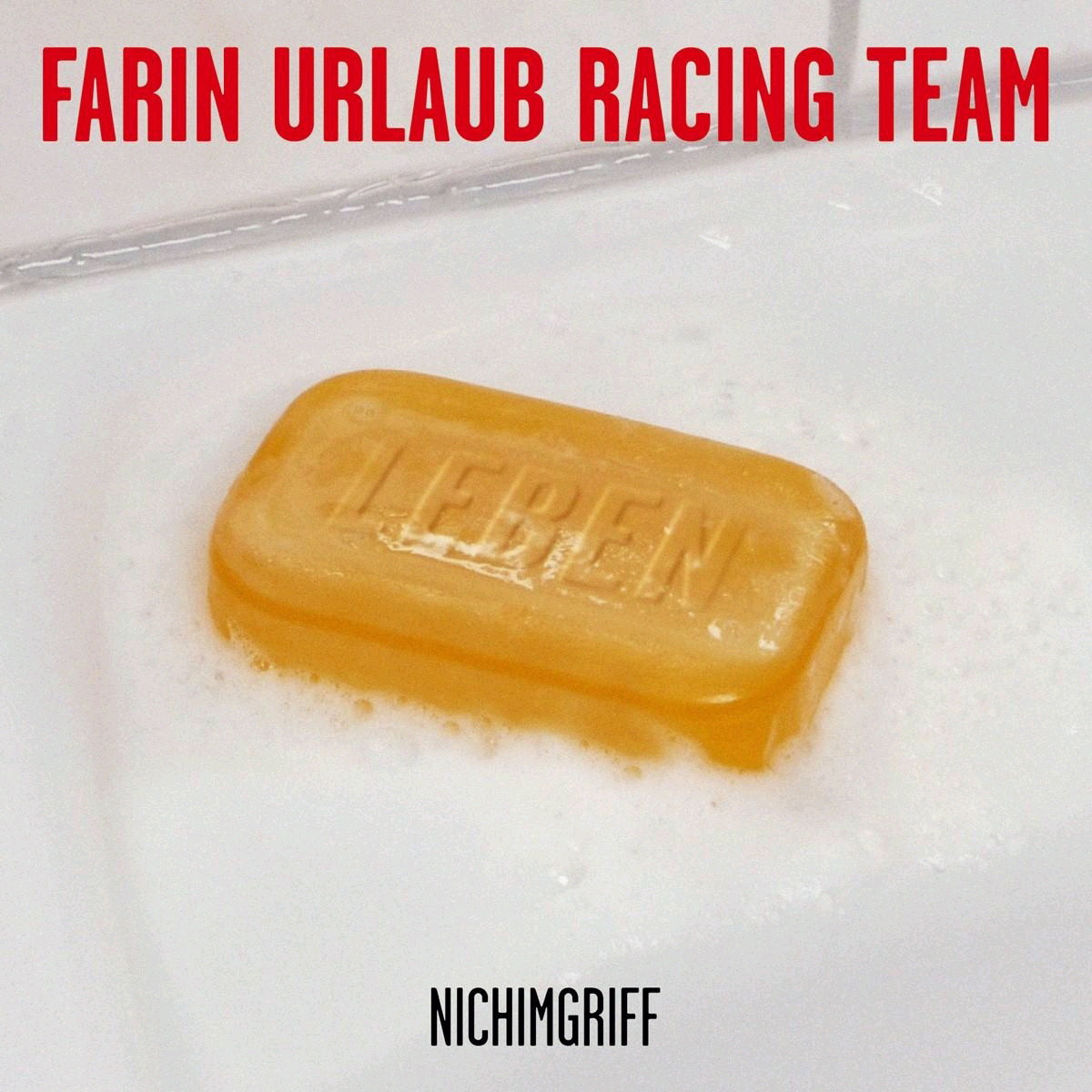 Farin Urlaub Racing Team – Nichimgriff