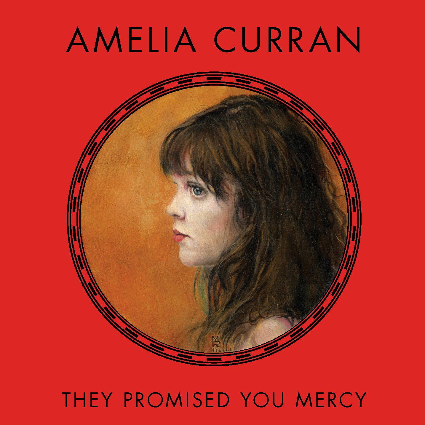 Amelia Curran – They Promised You Mercy