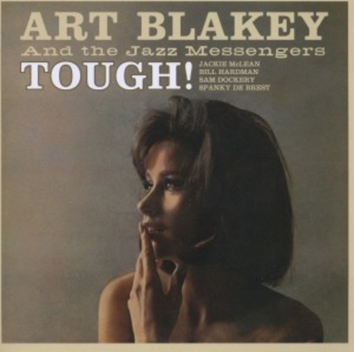 Art Blakey & The Jazz Messengers – Tough!/Hard Bop