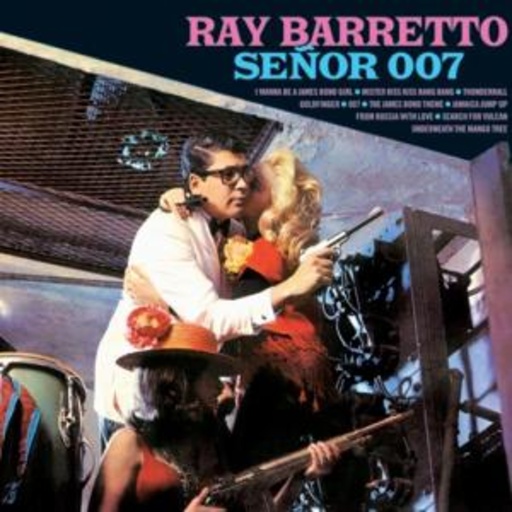 Ray Barretto – Senor 007