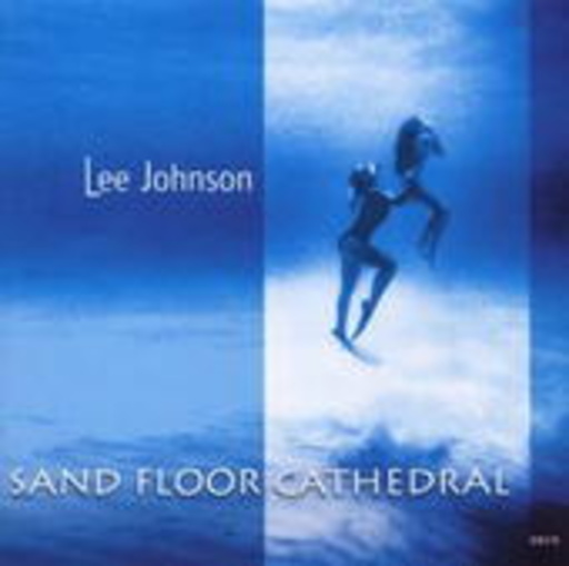Lee Johnson/London Symphony Orchestra/... – Sand Floor Cathedral